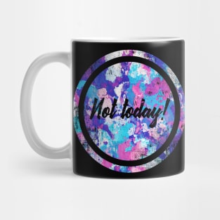 The antisocial "Not today" quote Mug